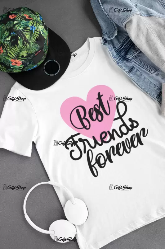 Best friends forever , tricou cu mesaj.